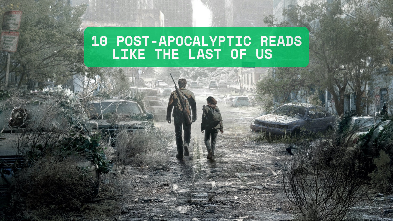 10-post-apocalyptic-reads-like-the-last-of-us